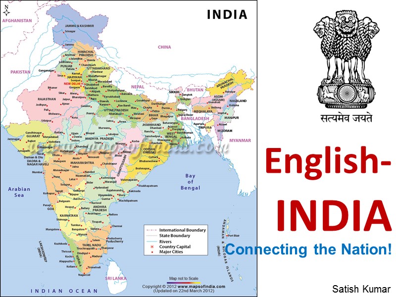 English- INDIA Connecting the Nation! Satish Kumar